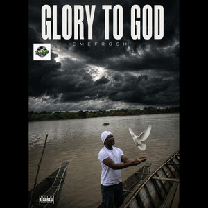 GLORY TO GOD by Emefrosh
