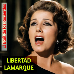 Tangos Inmortales de Libertad Lamarque (Remastered) - Album by