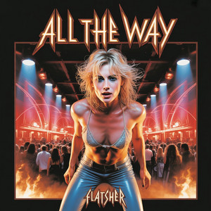 Flatsher Masterpieces - All the Way