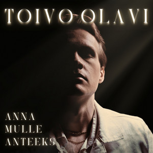 Anna mulle anteeks by Toivo-Olavi