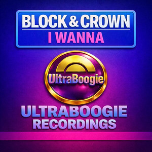 Block & Crown — I Wanna (2026)