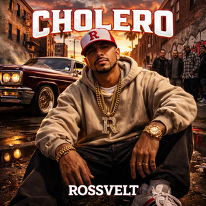 CHOLERO by ROSSVELT