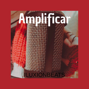 Amplificar by ILUXIONBEATS