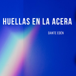 Huellas en la acera by Dante Edén