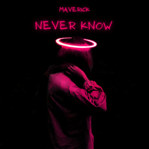 Maverick — Never Know