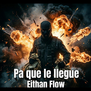Pa que le llegue by Eithan Flow