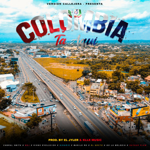 Colombia Ta Aqui by Sandy Graph, Nikario, Mdj, Kings Evolución, Manilo Rd, El Necto, Cabral Smith, G.O la Melodia, Dayhan Flow, Klle Music, el Jyler