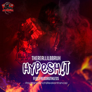 Hype Sh!T (feat. Fredo Ruthless) by TheRealLilBBruh, Fredo Ruthless