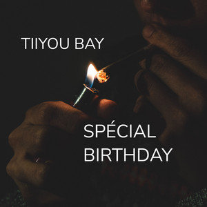 Tiiyou Bay - Spécial Birthday