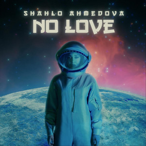 No Love by Shahlo Ahmedova