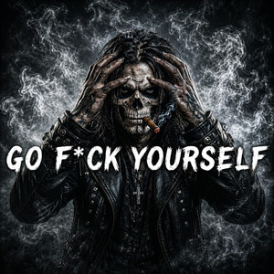 Go Fck Yourself by DARK COUNTRY USA PLAYLIST