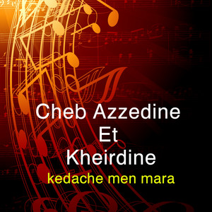 Azzedine & Kheirdine - Kedache Men Mara