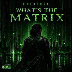 What's the Matrix by Guydence