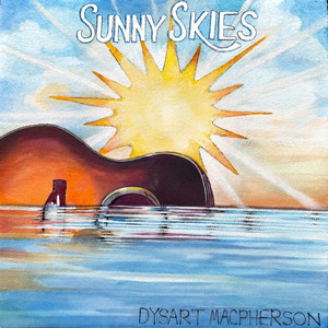 Sunny Skies by Dysart MacPherson