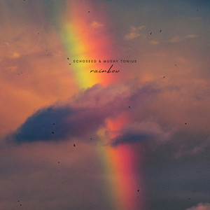 rainbow by Echoseed, Mushy Tonius