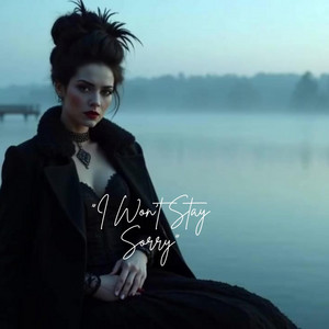 I Won't Stay Sorry by ChildPets Galore