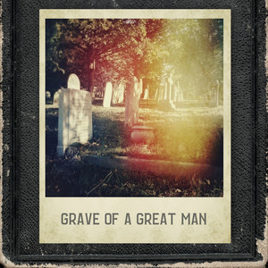 Grave of a Great Man by Shawn Price