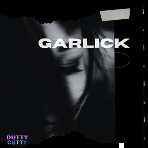 GARLICK - Instrumental by DUTTY CUTTY