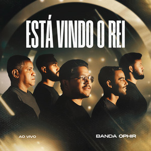 Está Vindo o Rei by Banda Ophir