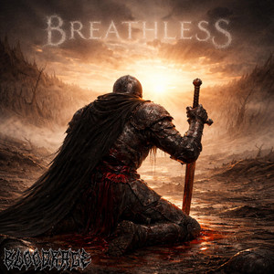 BREATHLESS by BLOODRAGE