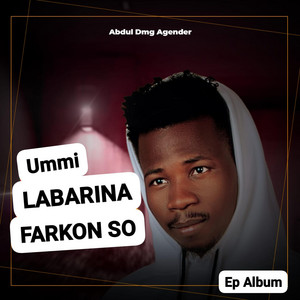 Abdul DMG Agender - LABARINA BARKA DA SAFIYA (feat. Abdul Agender)