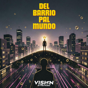 DEL BARRIO PAL MUNDO by VISI100