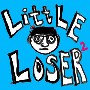 Little Loser 2