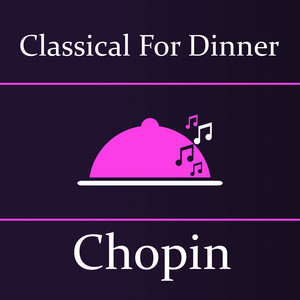 Classical for Dinner: Chopin album