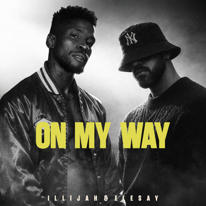 Illijah & ELESAY - ON MY WAY