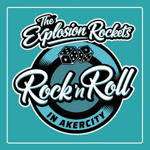 ROCK AND ROLL IN AKERCITY by The Explosion Rockets