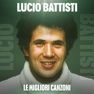 Lucio Battisti - Le migliori canzoni