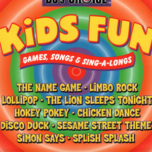 DJ's Choice - Kids Fun - Games, Songs & Sing-A-Longs - Album by