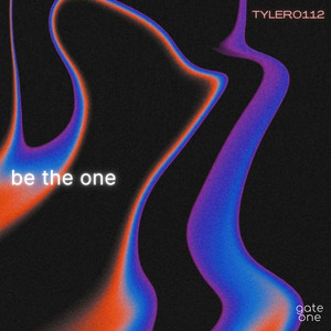 Tyler0112 — Be The One (2026)