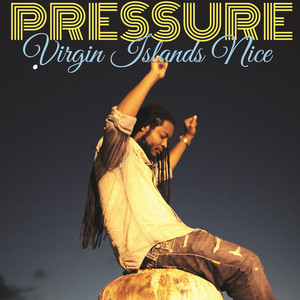 Virgin Islands Nice by Pressure Busspipe