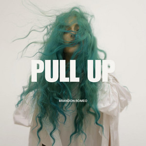 Pull Up (In je city) by Brandon Romeo