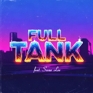 FULL TANK - feat. Swae Lee