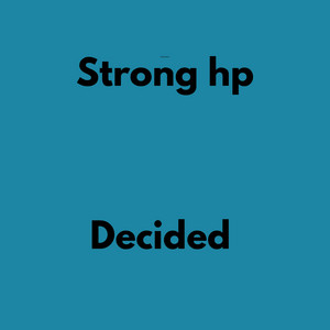 Decided by STRONG HP