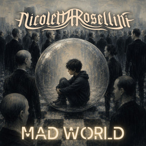 Mad World by Nicoletta Rosellini
