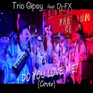 Do you love me? (feat. Dj-FX) [Cover]