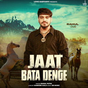 Jaat Bata Denge by Rahul Puthi