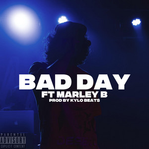 Bad Day by Heyits3vo, Marley B.