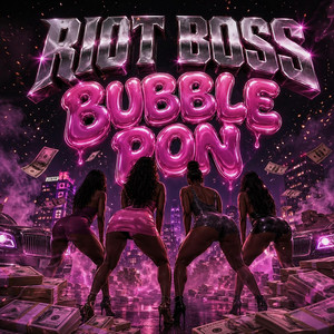 RIOT BOSS — Bubble Pon (2026)