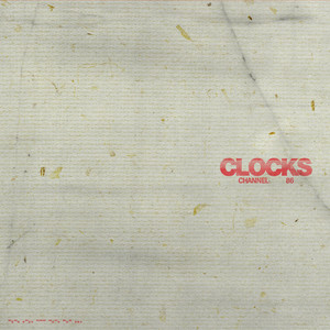Channel 86 - Clocks (feat. Marc Scibilia)