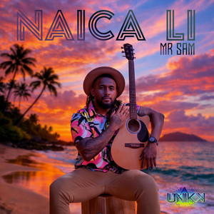 MR.SAM & Unikk - Naica Li
