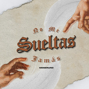No Me Sueltas Jamás
