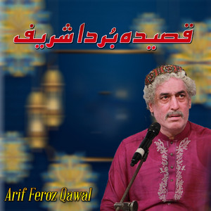 Arif Feroz Qawal - Qaseeda Burda Shareef