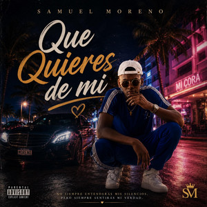 que quiere de mi by samuel moreno