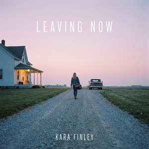 Leaving Now by Kara Finley