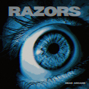 Razors by Dead Arcade
