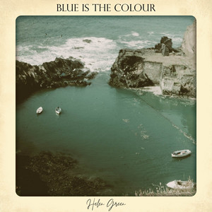 Blue is the Colour by Helen Green